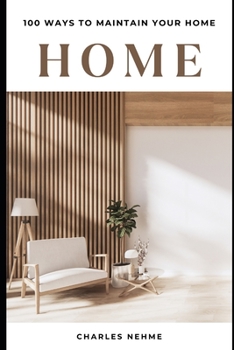 Paperback 100 Ways to Maintain Your Home Book