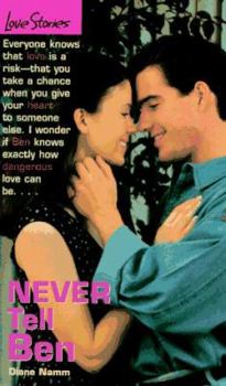 Never Tell Ben - Book #15 of the Love Stories For Young Adults