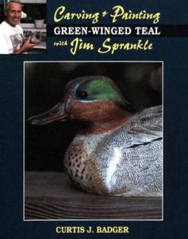 Paperback Carving and Painting a Green-Winged Teal with Jim Sprankle Book