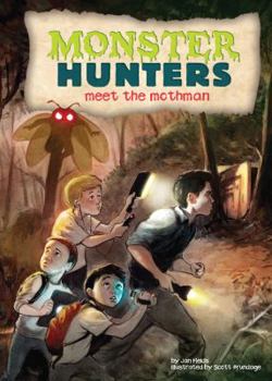 Meet the Mothman - Book #10 of the Monster Hunters