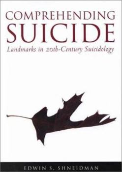 Hardcover Comprehending Suicide: Landmarks in 20th-Century Suicidology Book