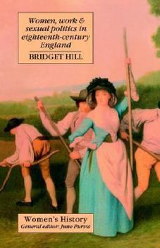 Women, Work & Sexual Politics in Eighteenth-Century England