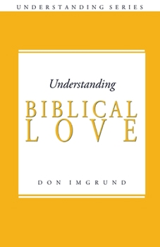 Paperback Understanding Biblical Love Book