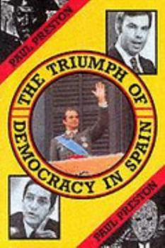 Paperback The Triumph of Democracy in Spain Book