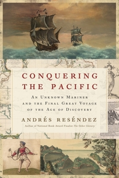 Hardcover Conquering the Pacific: An Unknown Mariner and the Final Great Voyage of the Age of Discovery Book