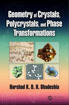 Hardcover Geometry of Crystals, Polycrystals, and Phase Transformations Book