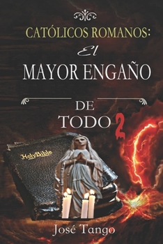 Paperback CAT?LICOS ROMANOS El mayor enga?o de todo 2 [Spanish] Book