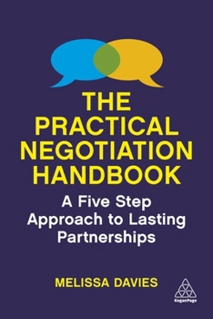 Hardcover The Practical Negotiation Handbook: A Five Step Approach to Lasting Partnerships Book