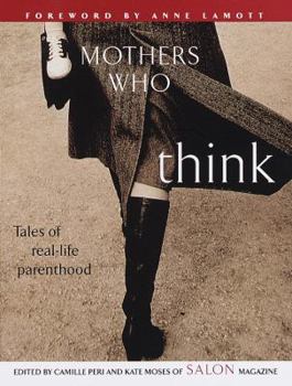Hardcover Mothers Who Think: Tales of Real-Life Parenthood Book