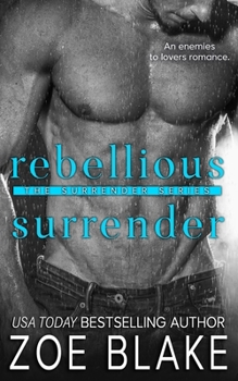 Paperback Rebellious Surrender: An Enemies to Lovers Romance Book