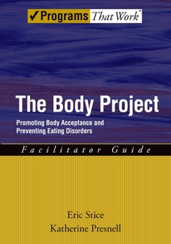 Paperback The Body Project: Promoting Body Acceptance and Preventing Eating Disordersfacilitator Guide Book