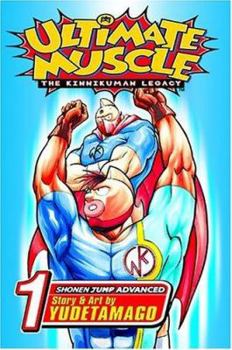 Ultimate Muscle, Volume 1 (Kinnikuman Legacy) - Book #1 of the Kinnikuman Nisei