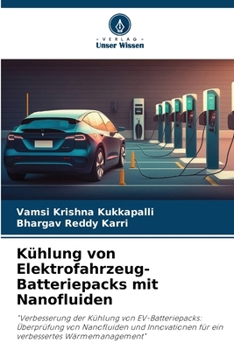 Paperback Kühlung von Elektrofahrzeug-Batteriepacks mit Nanofluiden [German] Book