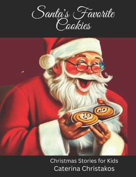 Santa's Favorite Cookies: Christmas Stories for Kids