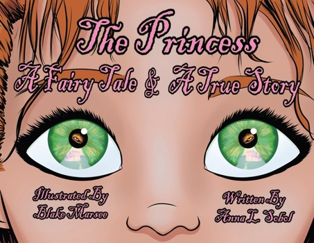 Paperback The Princess: A Fairy Tale & A True Story Book