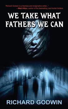 Paperback We Take What Fathers We Can Book