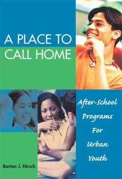 Paperback A Place to Call Home: After-School Programs for Urban Youth Book