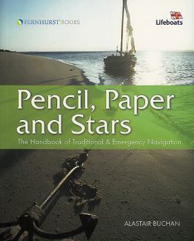 Paperback Pencil, Paper and Stars: The Handbook of Traditional and Emergency Navigation (Wiley Nautical) Book