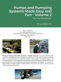 Hardcover Pumps and Pumping Systems Made Easy and Fun - Volume 2: For The Perplexed Book