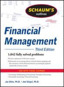 Schaum's Outline of Financial Management, Third Edition (Schaum's Outlines)