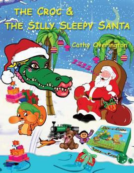 Paperback The Croc & The Silly Sleepy Santa Book