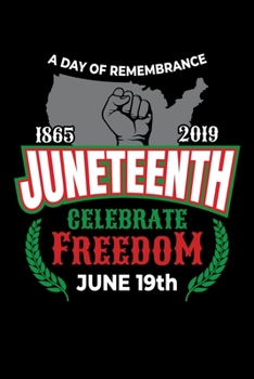 Paperback Juneteenth Celebrate Freedom June 19th: Journal / Notebook / Diary Gift - 6"x9" - 120 pages - White Lined Paper - Matte Cover" Book