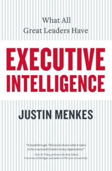 Paperback Executive Intelligence: What All Great Leaders Have Book