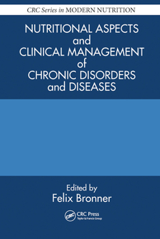 Nutritional Aspects and Clinical Management of Chronic Disorders and Diseases (Modern Nutrition)