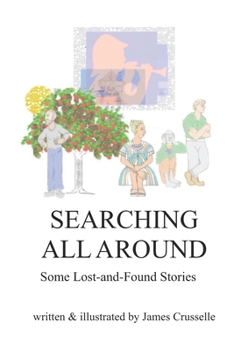Paperback Searching All Around: Some Lost-and-Found Stories Book