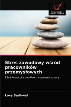 Paperback Stres zawodowy wśród pracowników przemyslowych [Polish] Book