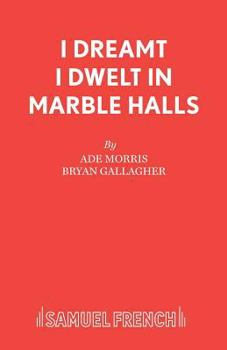 Paperback I Dreamt I Dwelt in Marble Halls Book