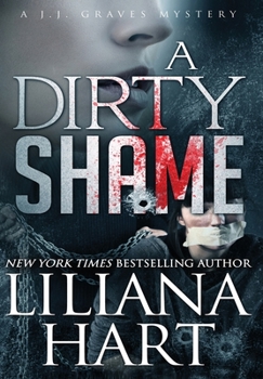 Hardcover A Dirty Shame: A J.J. Graves Mystery Book