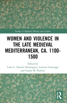 Paperback Women and Violence in the Late Medieval Mediterranean, ca. 1100-1500 Book