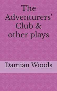 Paperback The Adventurers' Club & other plays Book