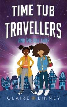 Time Tub Travellers and the Silk Thief