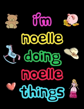 Paperback I'm Noelle Doing Noelle Things: 2020 Kids Planners for Girls Named Noelle Book