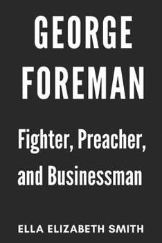 Paperback George Foreman: Fighter, Preacher, and Businessman Book