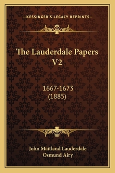 Paperback The Lauderdale Papers V2: 1667-1673 (1885) Book