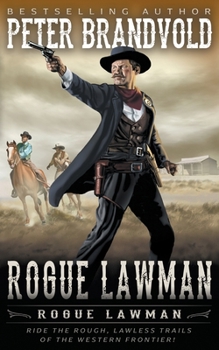 Rogue Lawman - Book #1 of the Rogue Lawman