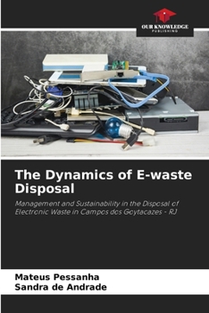 Paperback The Dynamics of E-waste Disposal Book
