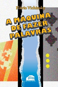 Paperback A Máquina De Fazer Palavras [Portuguese] Book