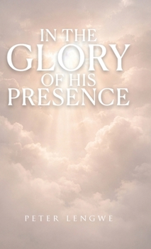 Hardcover In the Glory of His Presence Book