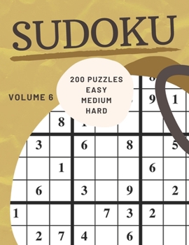 Paperback Sudoku 200 Puzzles Easy Medium Hard Volume 6: Sudoku For Adults - Answer Key Included Book