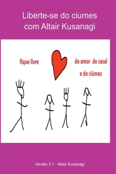 Paperback Liberte-se Do Ciúmes Com Altair Kusanagi [Portuguese] Book