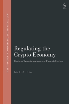Hardcover Regulating the Crypto Economy: Business Transformations and Financialisation Book