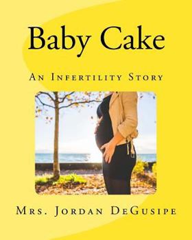 Paperback Baby Cake: An Infertility Story Book