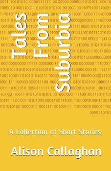 Paperback Tales from Suburbia: A Collection of Short Stories Book