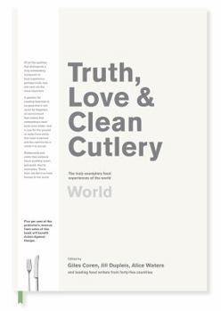 Truth, Love  Clean Cutlery: A New Way of Choosing Where to Eat in the World