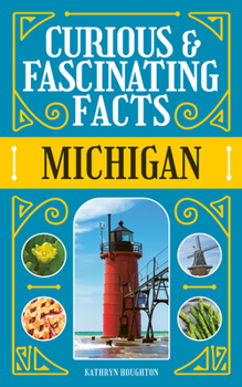 Paperback Curious & Fascinating Facts: Michigan Book