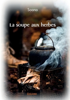 Paperback La soupe aux herbes [French] Book